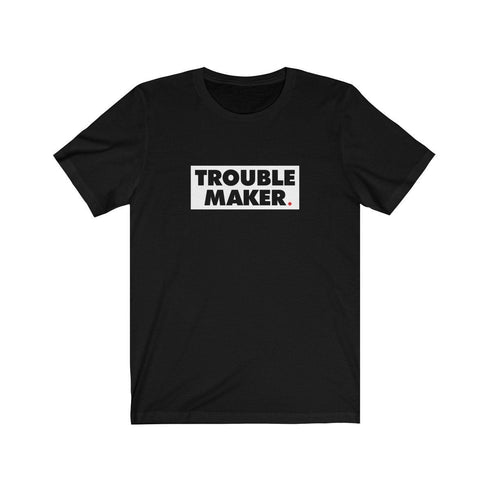 TROUBLE MAKER (t-shirt)