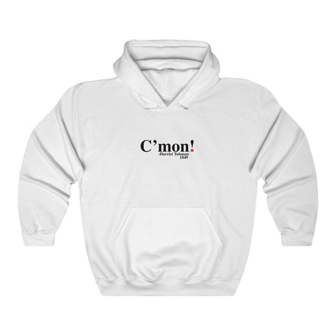 C'MON! (HARRIET TUBMAN) (hoodie)